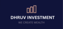 Dhruv Investment